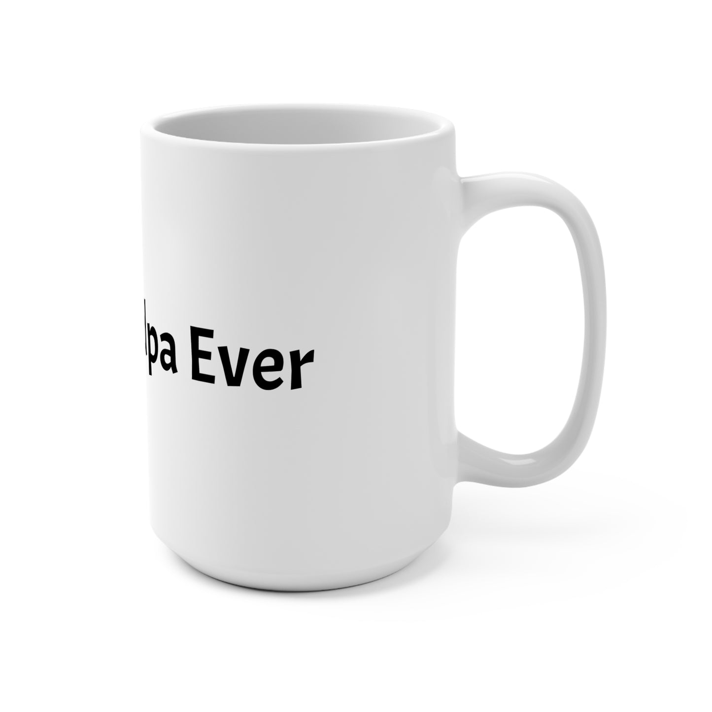 Mug — "Best Grandpa Ever" 15oz Ceramic Gift Mug