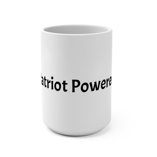 Patriot Powered 15oz Coffee Mug — Bold Text Ceramic Tea Cup for Patriotic Gifts