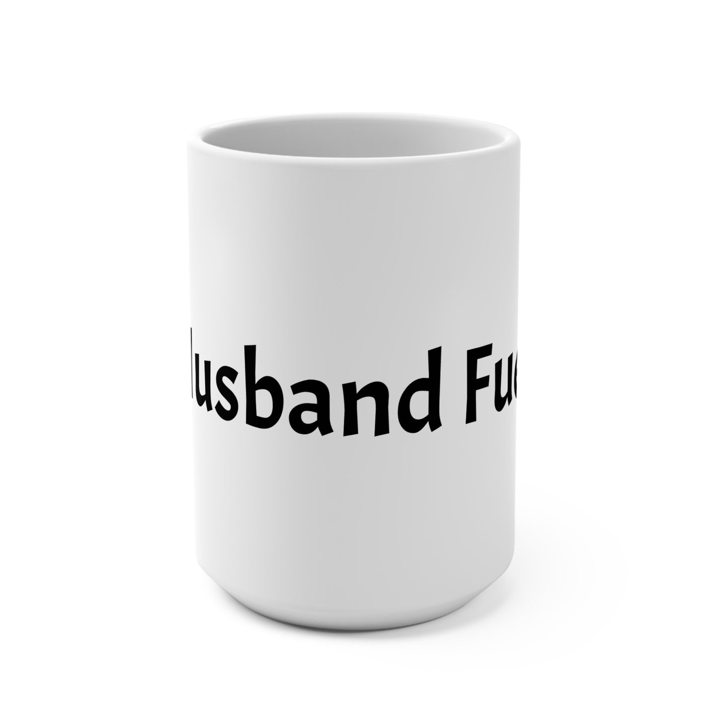 Coffee Mug — "Husband Fuel" 15oz Funny Gift for Wives & Husbands