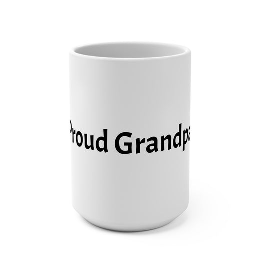 Proud Grandpa 15oz Coffee Mug — Gift for Grandparents, Father’s Day & Birthday