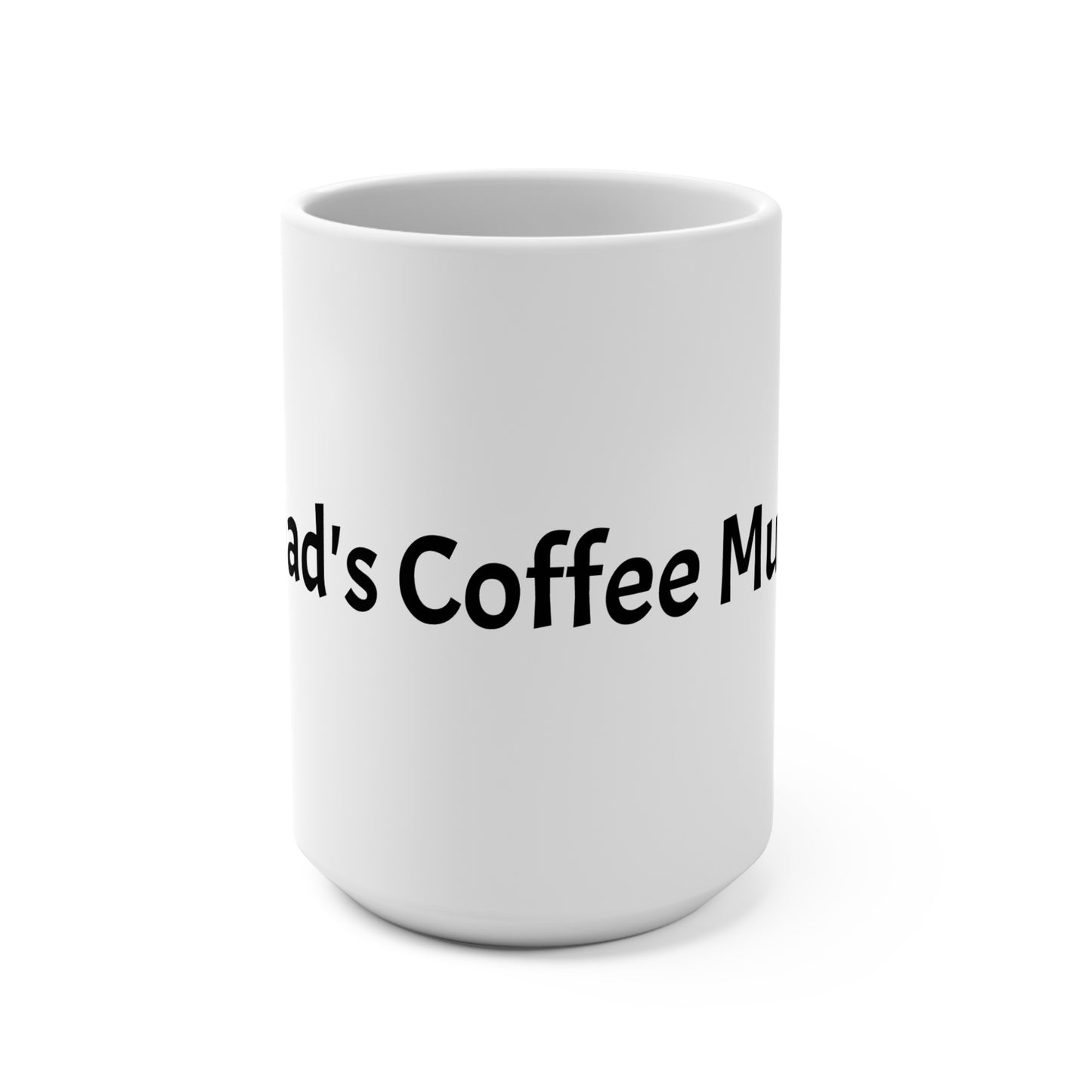 Dad's Coffee Mug 15oz – Funny Father's Day Ceramic Coffee Cup