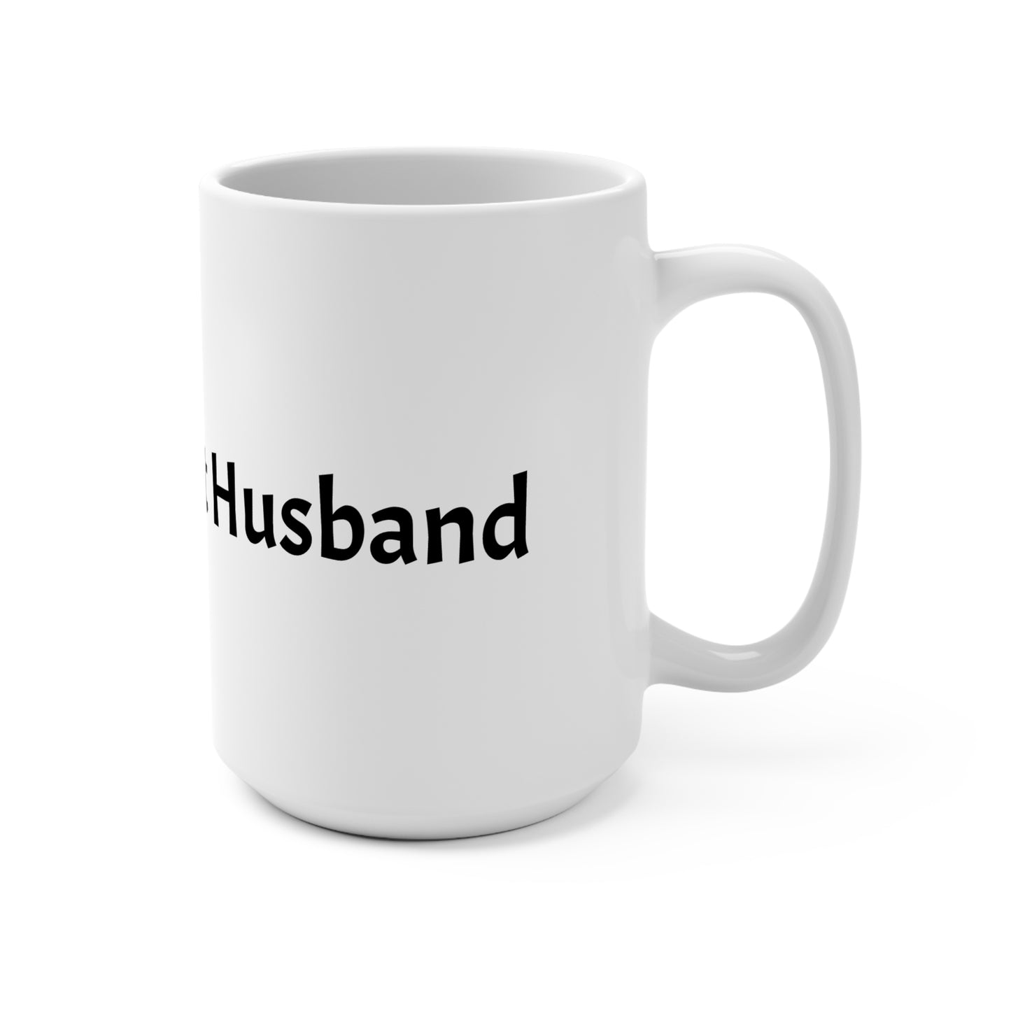 15oz Mug — "World's Best Husband" Funny Coffee Mug, Gift for Husband — Anniversary Father’s Day Valentine’s