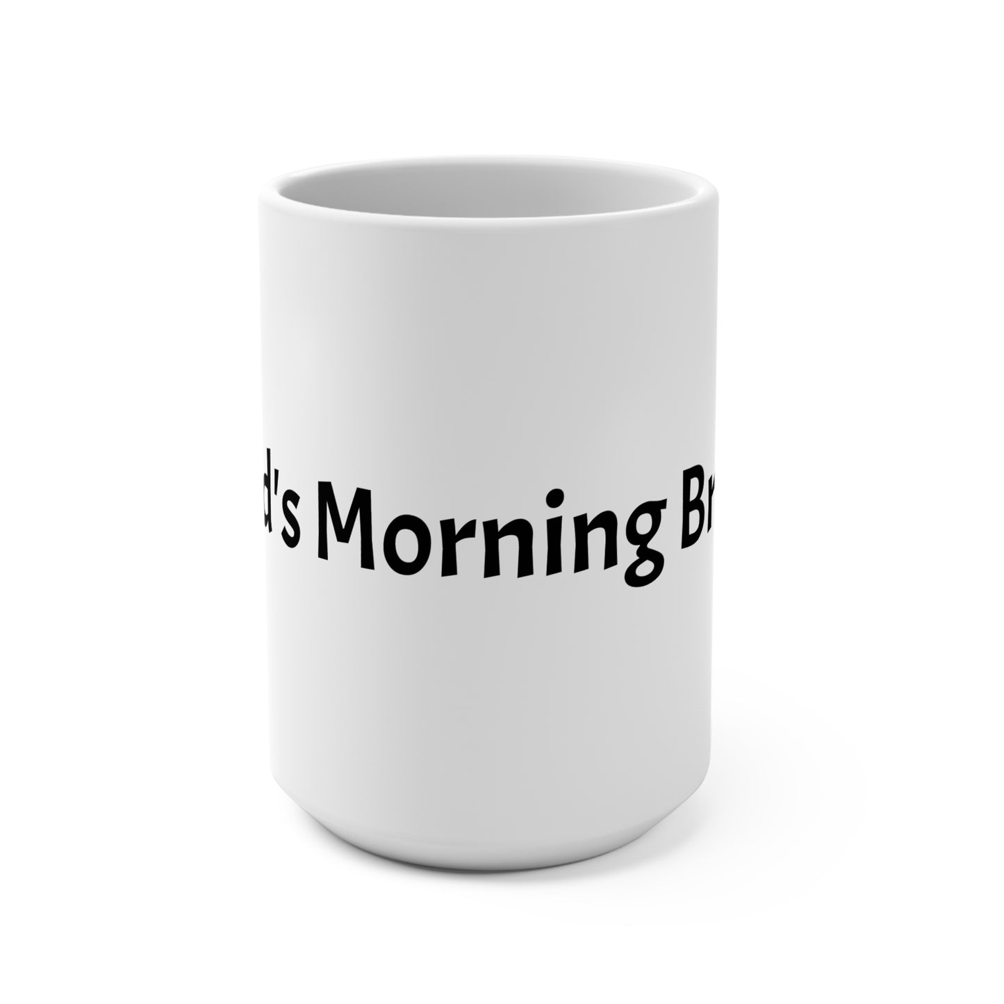 Coffee Mug 15oz — "It's Morning Brew" Funny Caffeine Lover Gift