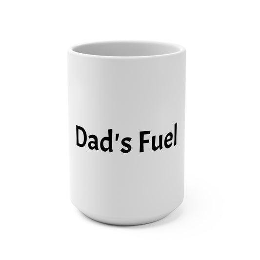 Dad's Fuel 15oz Coffee Mug — Funny Father's Day Gift