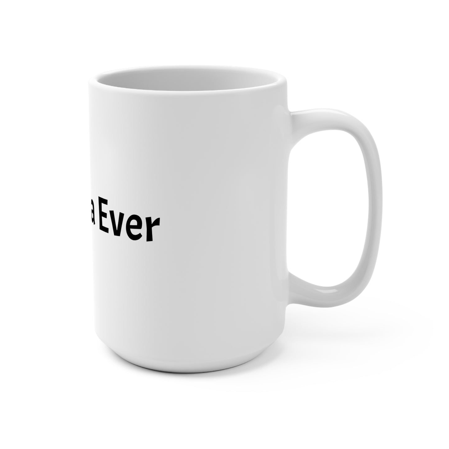 Best Papa Ever 15oz Mug — Father’s Day Coffee Gift