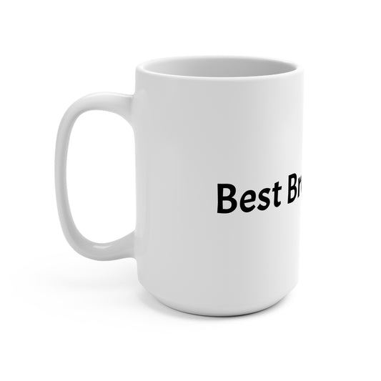 15oz 'Best Brother Ever' Ceramic Mug — Gift for Brother, Birthday & Brother's Day
