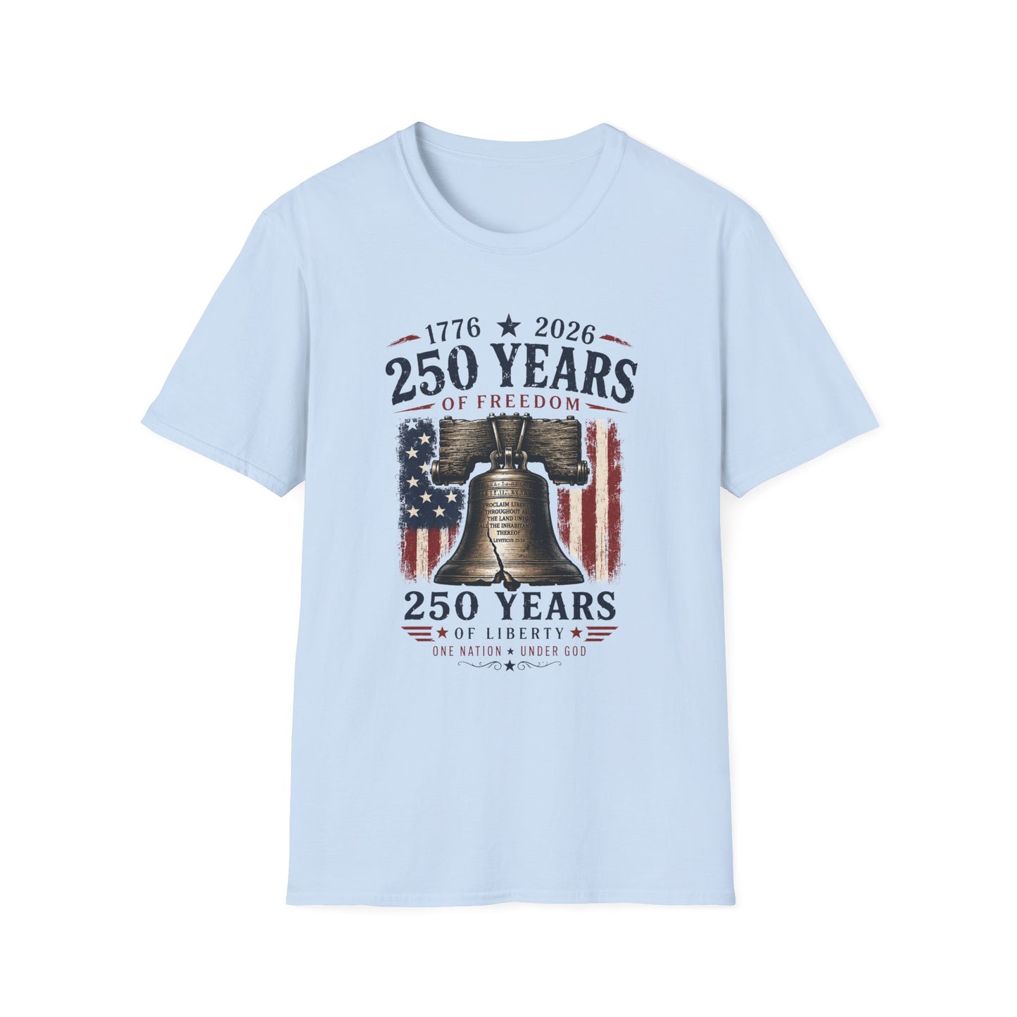 250 Years of Freedom T-Shirt — 1776–2026 Liberty Celebration Tee