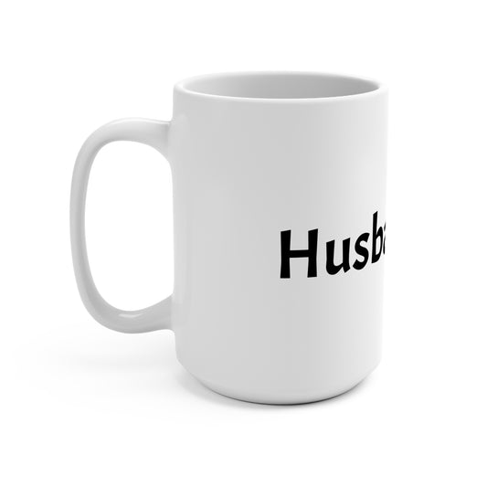 Coffee Mug — "Husband Fuel" 15oz Funny Gift for Wives & Husbands