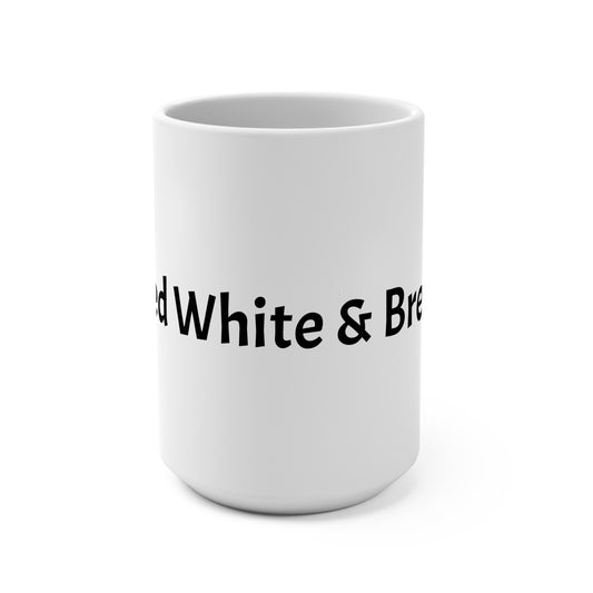15oz Coffee Mug — Bold "Black, White & Brew" Texted Ceramic Cup