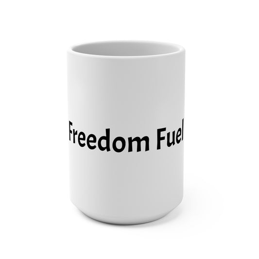 Freedom Fuel 15oz Ceramic Coffee Mug — Patriotic Morning Tea Cup
