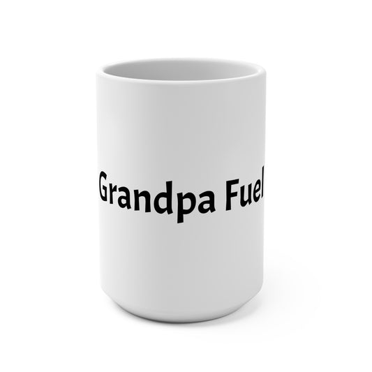 Grandpa Fuel 15oz Coffee Mug — Funny Gift for Grandfathers, Father’s Day & Birthday