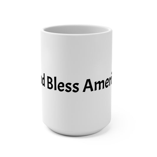 God Bless America 15oz Ceramic Mug - Patriotic Coffee Tea Cup