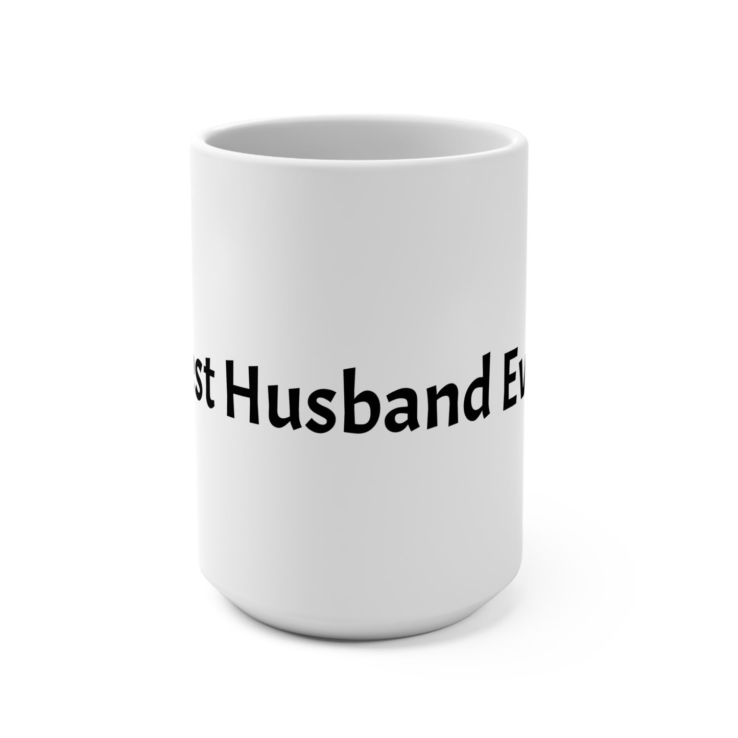 Best Husband Ever 15oz Ceramic Mug — Funny Gift for Husband, Anniversary & Father’s Day