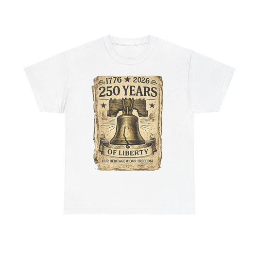 250 Years of Liberty Bell T-Shirt — 1776–2026 Liberty Bell Patriotic Tee